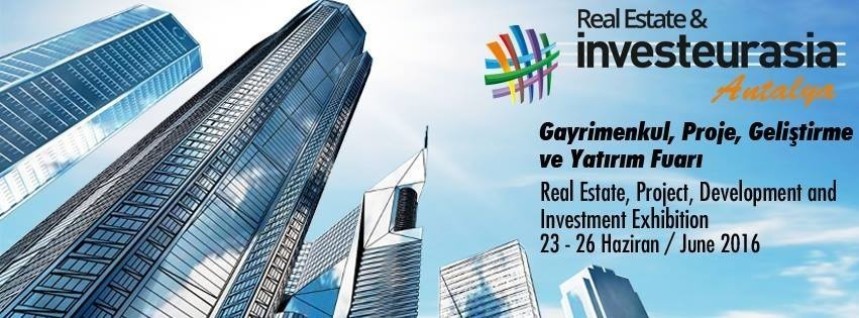 Investeurasia 2016 - Gayrimenkul, Proje, Geliştirme ve Yatırım Fuarı