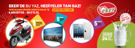 Eker’de bu yaz, hediyeler tam gaz