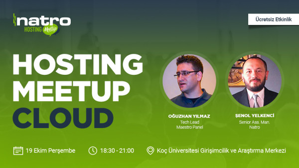 Hosting Sektörünün Profesyonelleri Hosting Meetup | Cloud Etkinliği’nde Buluşuyor!