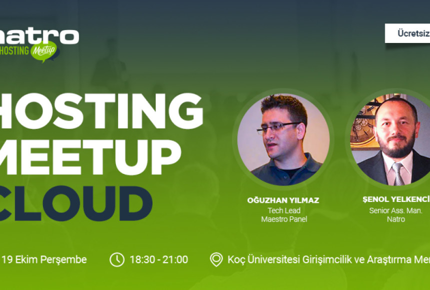 Hosting Sektörünün Profesyonelleri Hosting Meetup | Cloud Etkinliği’nde Buluşuyor!