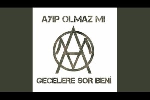 Gecelere Sor Beni