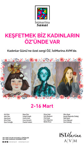 İstMarina AVM’de Kadınlar Gününe Özel “ÖZ” Sergisi