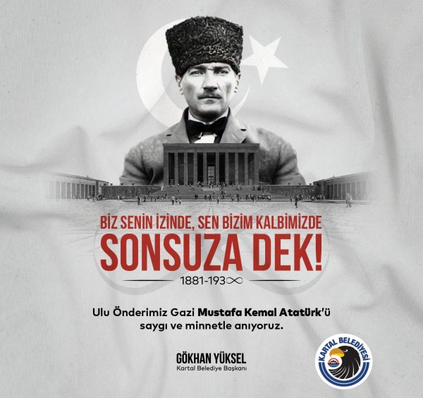 Kartal Belediye Başkanı Gökhan Yüksel’den 10 Kasım Mesajı