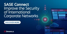 Sparkle, Uluslararası Kurumsal Ağların Güvenliği için SASE Connect'i Piyasaya Sürüyor