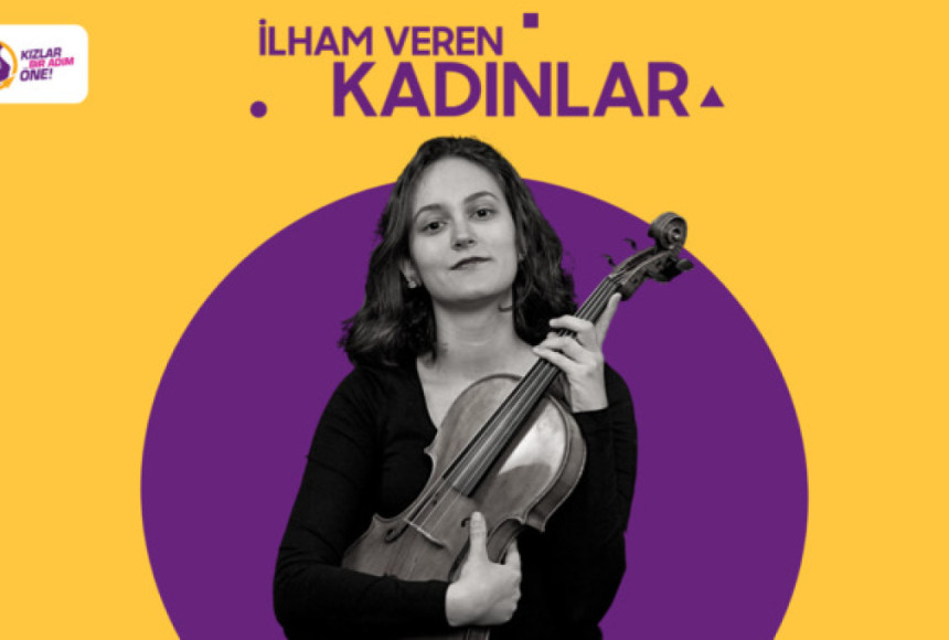 Eğitim ve Kariyer Hayatında İlham Olmak İçin Kızlar Bir Adım Öne!