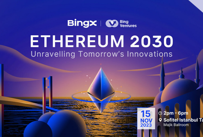 BingX, Devconnect İstanbul'da Ethereum 2030 Etkinliğine Ev Sahipliği Yapıyor