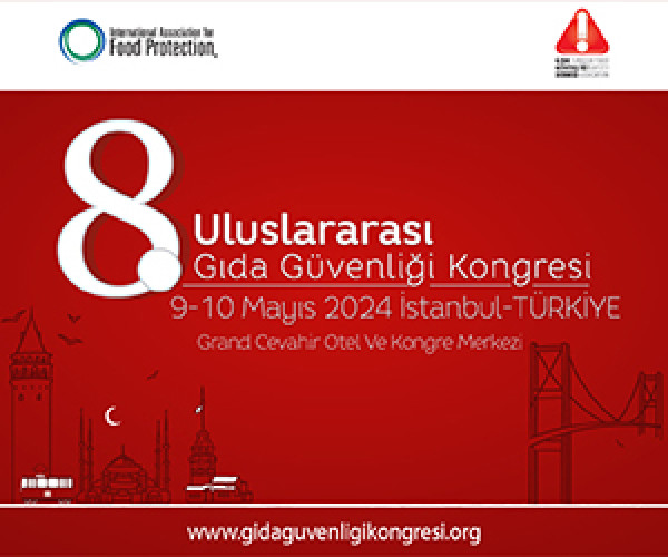 “8. Gıda Güvenliği Kongresi”nde Gıda Kaynaklı Zoonotik Bakteriler ve Antibiyotik Direnci Konuları Her Yönüyle Ele Alınacak