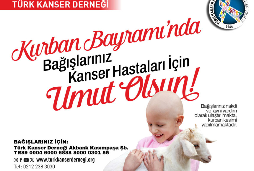 Kurban Bayramı Bağışlarınız, Kanser Hastalarına Umut Olsun!
